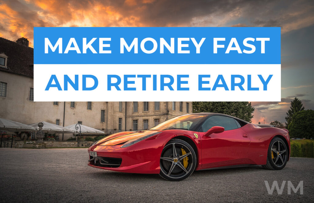make money fast - become rich